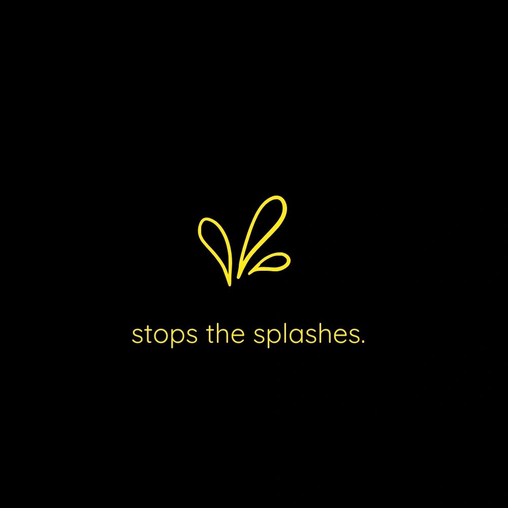stops the splashes.